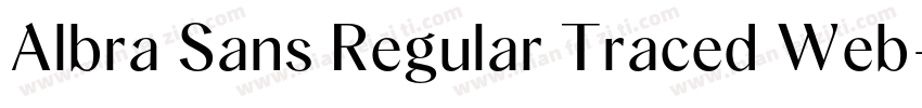 Albra Sans Regular Traced Web字体转换